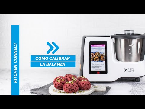 Kitchen Connect EasyWays: Cómo calibrar la balanza