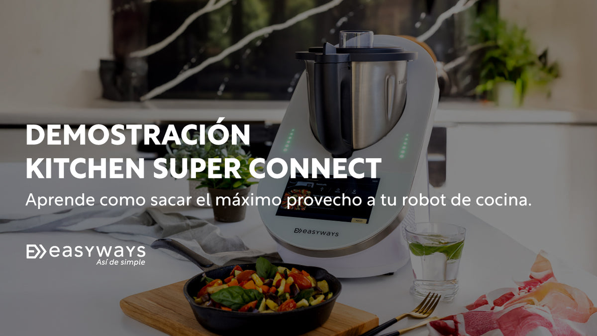 Demostración Kitchen Super Connect